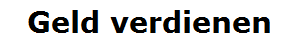 Geld verdienen